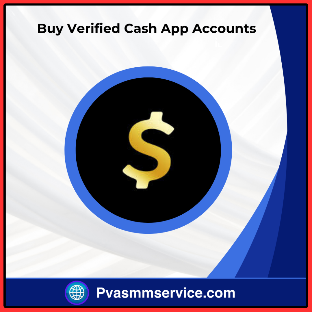 Buy Verified Cash App Accounts - 100% Verified & BTC Enable