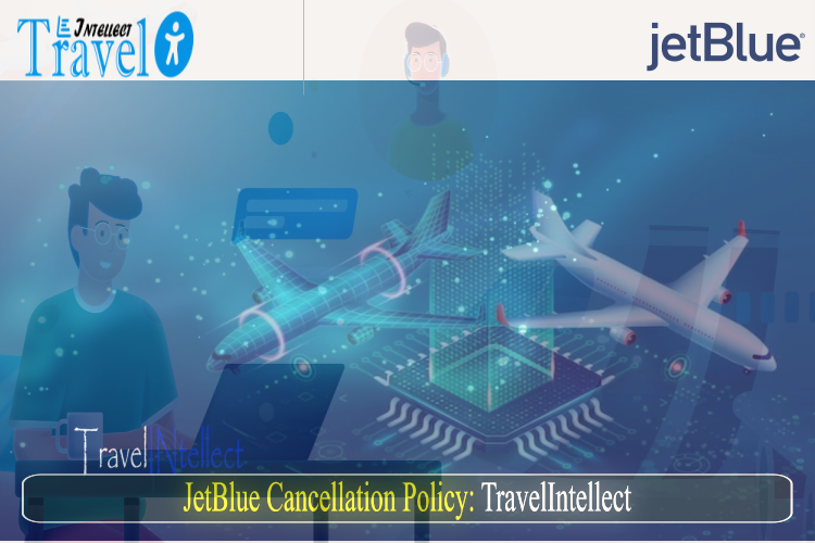 Understanding JetBlue Cancellation Policy and Refund Options